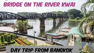 Bridge On River Kwai||Day trip Bangkok to Kanchanaburi || Death Railway Day trip||