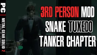 Metal Gear Solid 2: SOS -3rd Person Mod- [TUXEDO in Tanker Chapter]