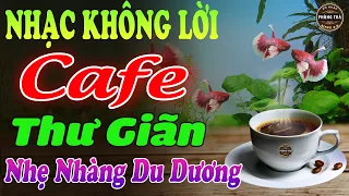 Hòa Tấu Nhạc Không Lời Hay Nhất⭐ NHẸ NHÀNG DU DƯƠNG ➤ Nghe Hoài Không Chán Ở Phòng Trà, Quán Cafe