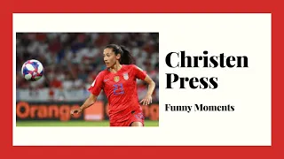 Christen Press Funny Moments