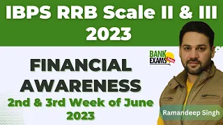 IBPS RRB GBO Scale II & III 2023: Financial Awareness 2nd & 3rd Week June 2023