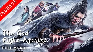 【INDO SUB】The God Fight Against | Film Wuxia/ Action China | VSO Indonesia