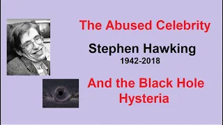 Overhyped Physicists: Stephen Hawking, the Abused Celebrity