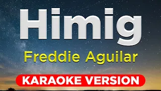 HIMIG - Freddie Aguilar (HQ KARAOKE VERSION with lyrics)