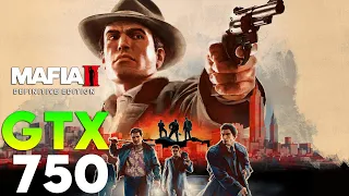 Mafia 2 - Definitive Edition test on GTX 750 1GB | i5 4590 + GTX 750 1GB