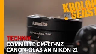 Altes Canon-Glas an Nikon Z-Mount - Commlite CM-EF-NZ 📷 Krolop&Gerst