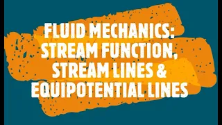Stream Function, Streamlines and Equipotential lines: Fluid Mechanics (in Telugu language)