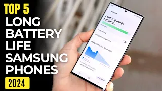 Top 5 : Long Battery Life SAMSUNG phones 2024 | Best Battery Samsung Smartphones 2024