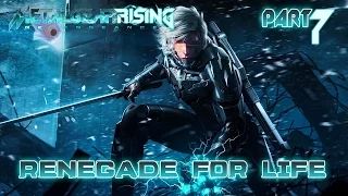 Renegade for Life: Metal Gear Rising Revengeance - 7 -