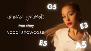 ariana grande - true story, vocal showcase