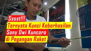 Ssssttt... Ternyata Kunci Kesuksesan Sony Dwi Kuncoro Terletak pada Pegangan Raket