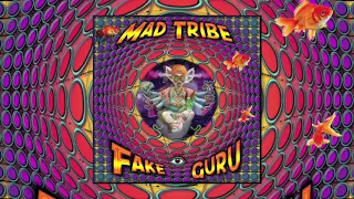 Mad Tribe - Fake Guru (Original)