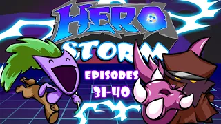 HeroStorm Ep31-40 (Compilation #4)