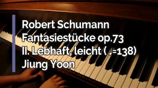 Piano part- Schumann, Fantasiestücke, Op. 73, II. Lebhaft, leicht, ♩=138