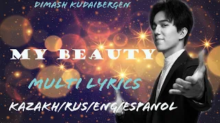 DIMASH || MY BEAUTY || BEST AUDIO / MULTI SUBS (ENG/RUS/ESP/KAZAKH)