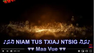 Niam Tus Txiaj Ntsig Karaoke by Maa Vue