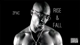 2Pac - Rise & Fall