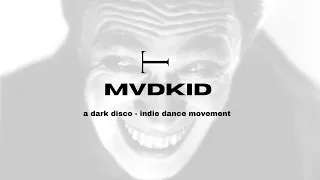 MVDKID: A Dark Disco/Indie Dance DJ Set