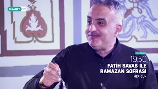 Fatih Savaş ile Ramazan Sofrası - 10.Bölüm Tanıtım