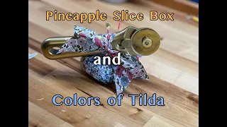 BATTLE OF THE QUILTING SUBSCRIPTION BOXES - Spring 2023-PINEAPPLE SLICE BOX March Box *SPOILERS*