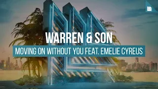 Warren & SƠN feat. Emelie Cyreus - Movng On Without You