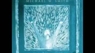 Michael W. Smith-Acient Words