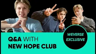 New Hope Club answers YOUR questions! [WEVERSE EXCLUSIVE] (ENG / 한글 / 日本語)