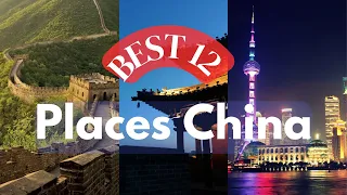 12 Most Beautiful Places to Visit in China