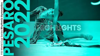 2022 Pesaro Rhythmic Gymnastics World Cup – Highlights