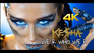[4K] Ke$ha - We R Who We R  (Music Video)