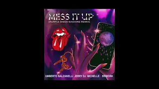 The Rolling Stones - Mess It Up (Purple Disco Machine Remix) Balzanelli, Jerry Dj, Michelle Rework