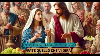 DON LUIGI MARIA EPICOCO.- Fate quello che vi dirà.