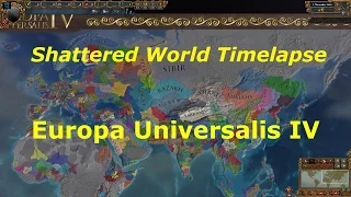 Europa Universalis 4 Shattered World Mod Timelapse