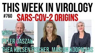TWiV 760: SARS-CoV-2 origins with Peter Daszak, Thea Kølsen Fischer, Marion Koopmans