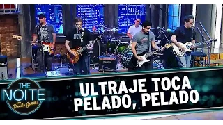 The Noite (21/11/14) -  Ultraje toca "Pelado, pelado"