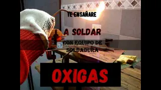 soldadura con equipo oxigas