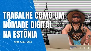 VISTO DE NÔMADE DIGITAL DA ESTÔNIA: ENTENDA COMO FUNCIONA | Tere Tallinn