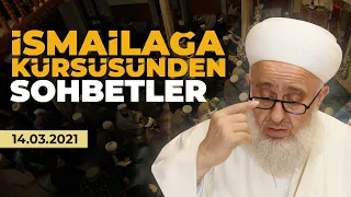 İsmailağa Kürsüsünden: Allâh'ın Rızasına Uygunluk – 14.03.2021 – Salih Topçu Hoca Efendi