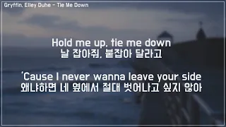 Gryffin, Elley Duhé - Tie Me Down [자막/가사해석/듣기]