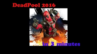 "Merc with a Mouth: Deadpool (2016) - Movie Summary in 3 Minutes"