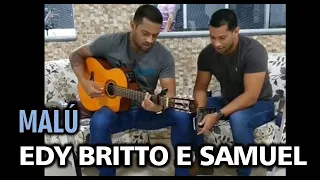 Edy Britto e Samuel - Malú