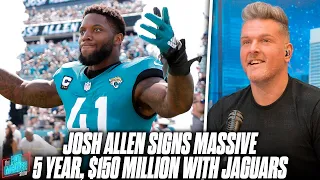 Josh Allen Signs 5 Year, $150 MILLION Deal With Jaguars, AFC South Stays Dangerous | Pat McAfee