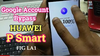 Google Account Bypass HUAWEI P Smart FIG LA1