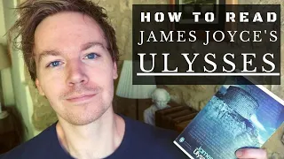 How to Read Ulysses by James Joyce (10 Tips)