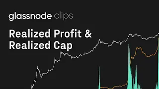 Bitcoin: Realized Profit and Realized Cap - Glassnode Clips