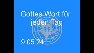 9.5.2024 Gottes Wort für jeden Tag