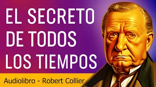 Robert Collier comparte el secreto más poderoso de todos los tiempos | audiolibro