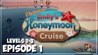 HONEYMOON TIME - Delicious: Emily's Honeymoon Cruise (Ep. 1 Levels 1-3)