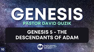 The Descendants of Adam - Genesis 5