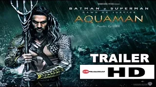 AQUAMAN MOVIE |Official Trailer #1 (2018) -Jason Momoa |Amber Heard  -Youtube